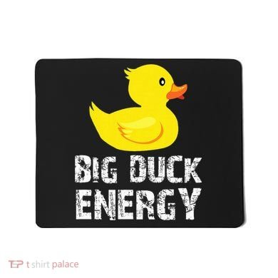 Big Duck Energy Yellow Rubber Duck Design Mousepad