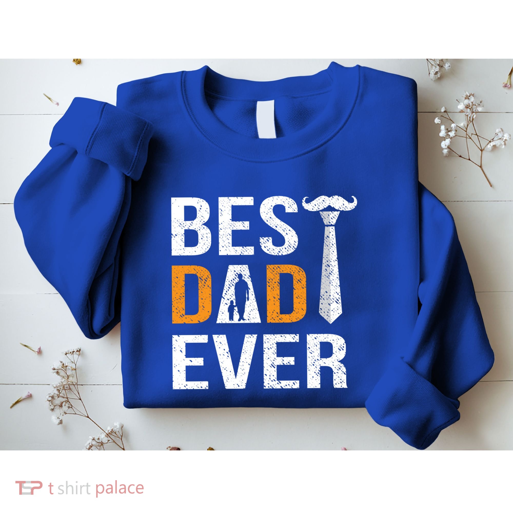 Best Dad Ever Gift Sweatshirt