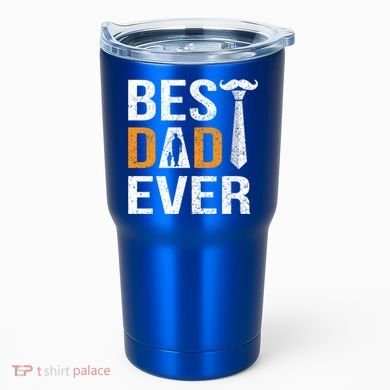 Best Dad Ever Gift Tumbler