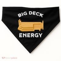 Big Deck Energy Backyard Deck Patio Funny USA-Made Doggie Bandana thumb 0