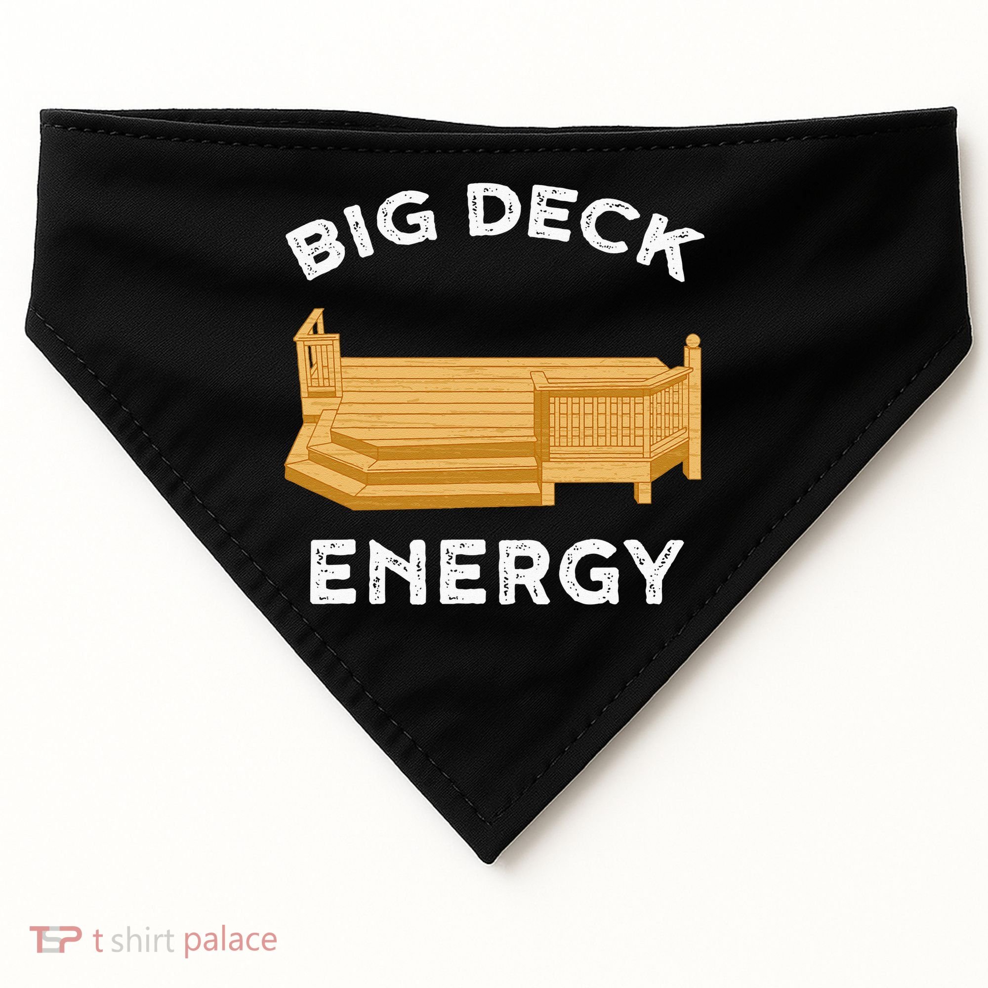 Big Deck Energy Backyard Deck Patio Funny USA-Made Doggie Bandana