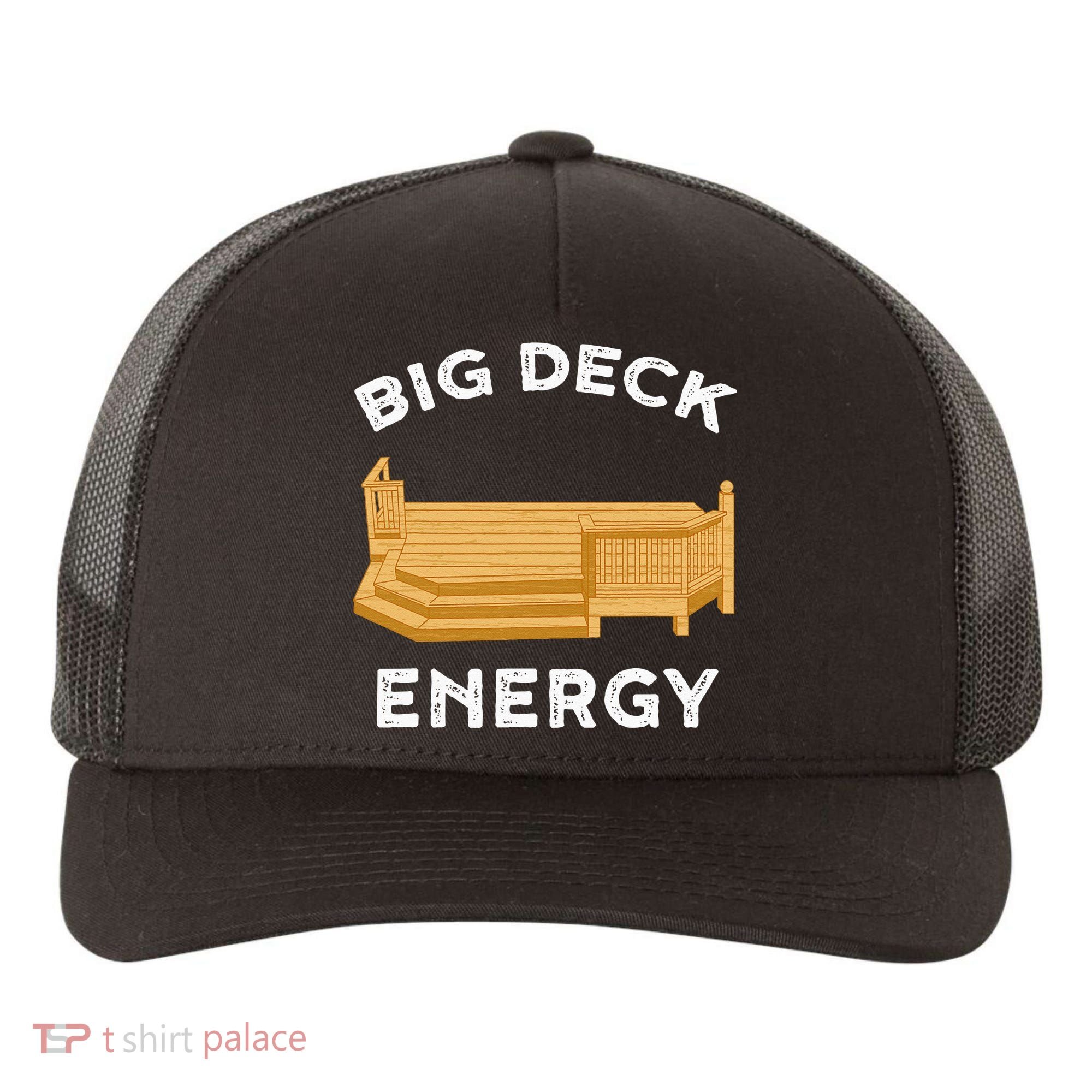 Big Deck Energy Backyard Deck Patio Funny Yupoong Adult 5-Panel Trucker Hat