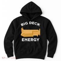 Big Deck Energy Backyard Deck Patio Funny Hoodie thumb 0