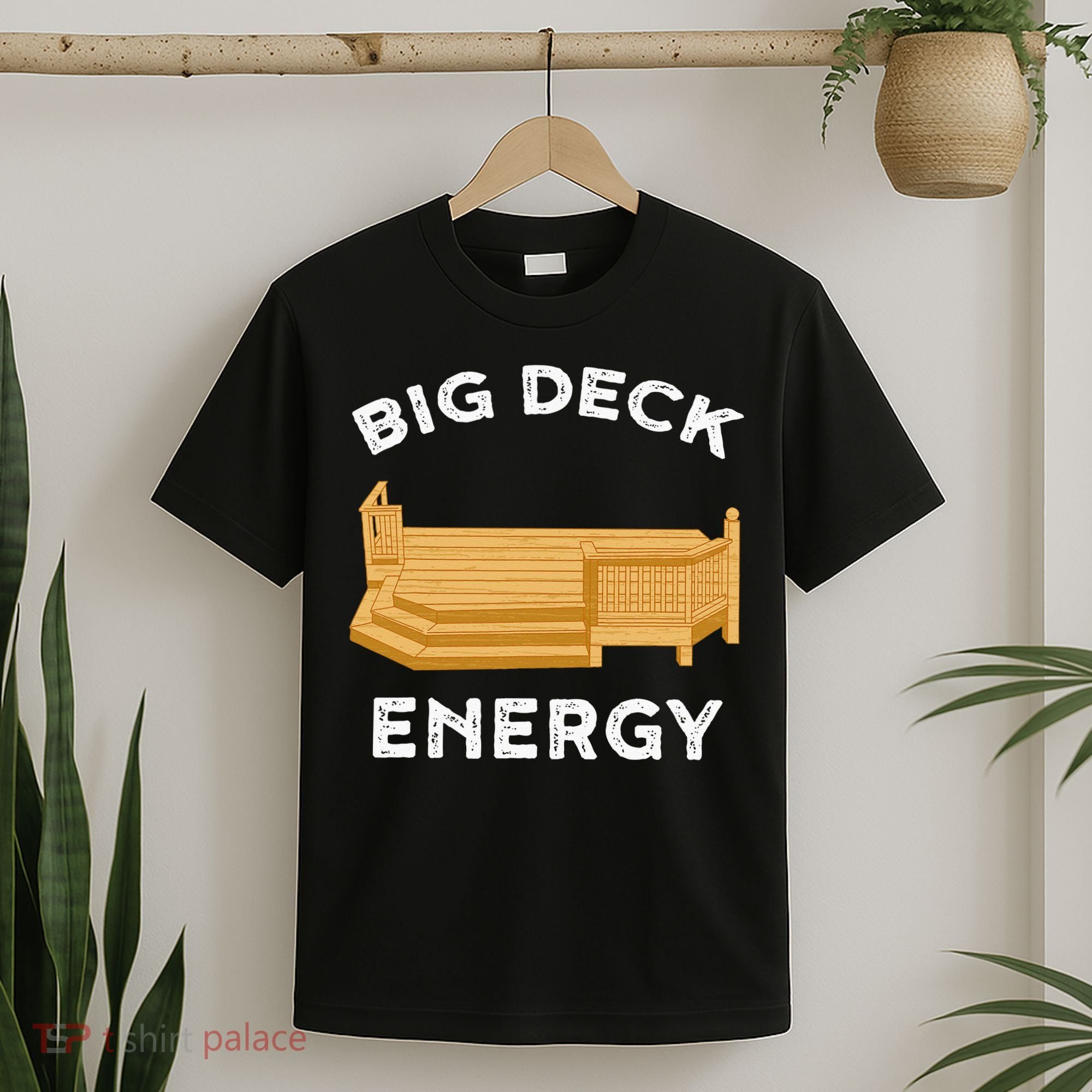 Big Deck Energy Backyard Deck Patio Funny T-Shirt