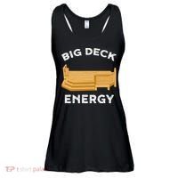Big Deck Energy Backyard Deck Patio Funny Ladies Essential Flowy Tank thumb 0