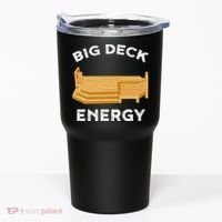 Big Deck Energy Backyard Deck Patio Funny Tumbler thumb 0