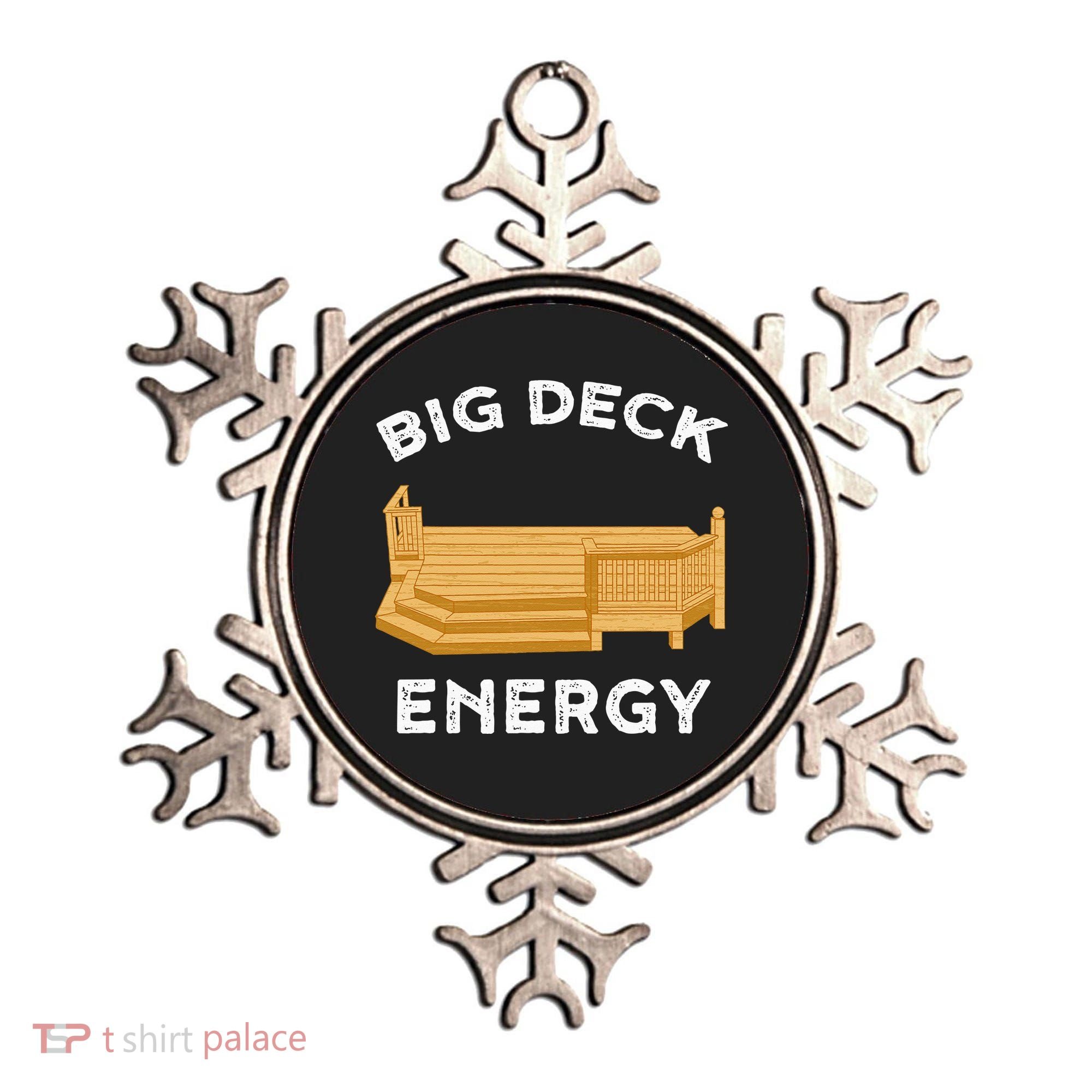 Big Deck Energy Backyard Deck Patio Funny Ornament