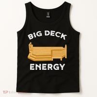 Big Deck Energy Backyard Deck Patio Funny Tank Top thumb 2
