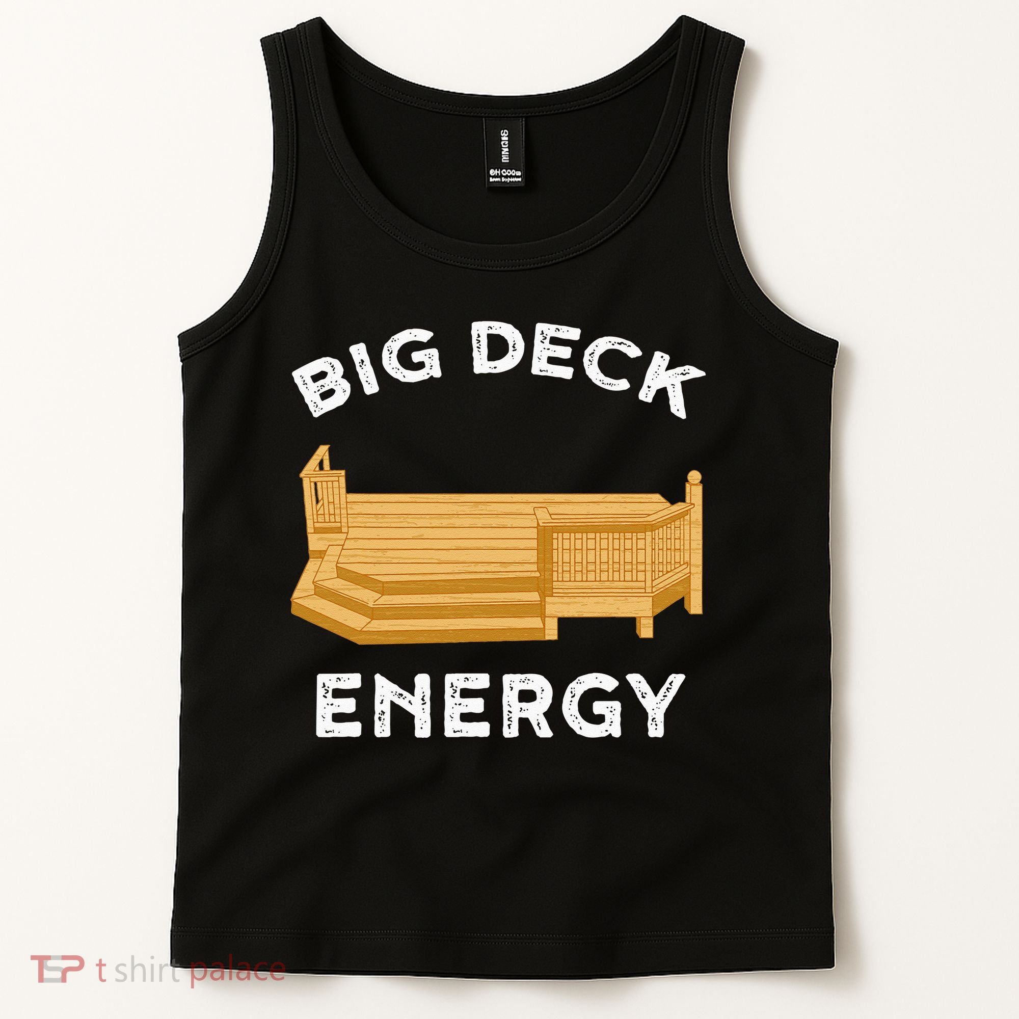 Big Deck Energy Backyard Deck Patio Funny Tank Top