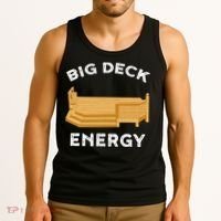 Big Deck Energy Backyard Deck Patio Funny Tank Top thumb 3