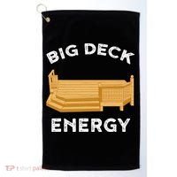 Big Deck Energy Backyard Deck Patio Funny Golf Towel thumb 0