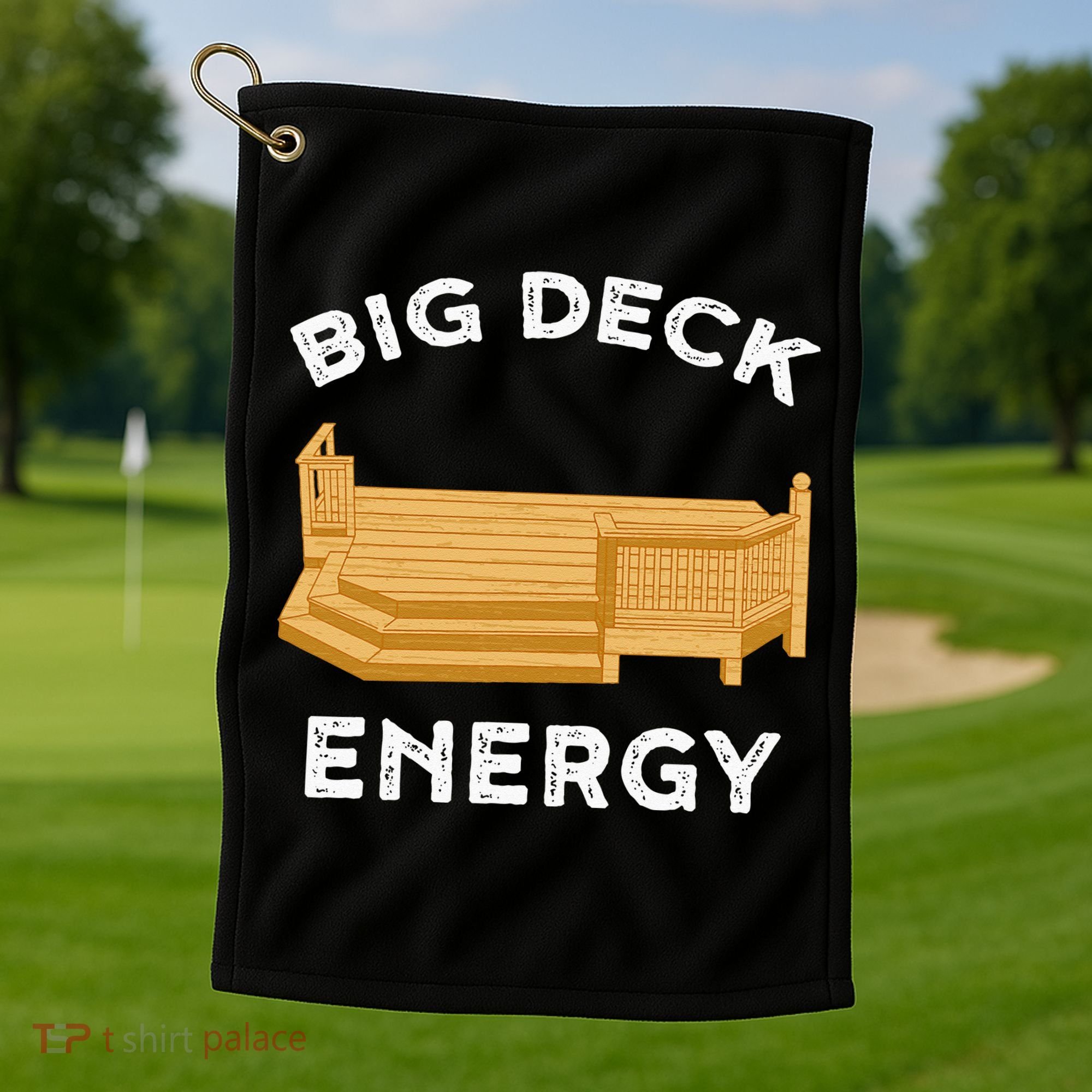 Big Deck Energy Backyard Deck Patio Funny Golf Towel
