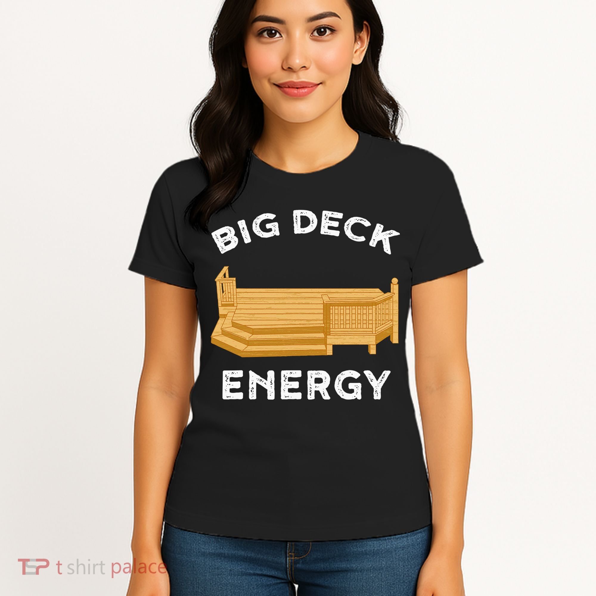 Big Deck Energy Backyard Deck Patio Funny Women's T-Shirt