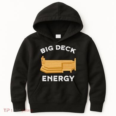 Big Deck Energy Backyard Deck Patio Funny Kids Hoodie
