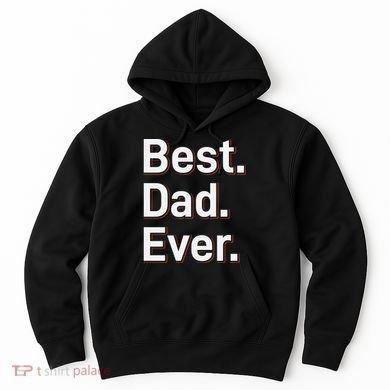 Best Dad Ever Hoodie