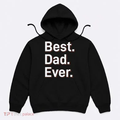 Best Dad Ever Hoodie