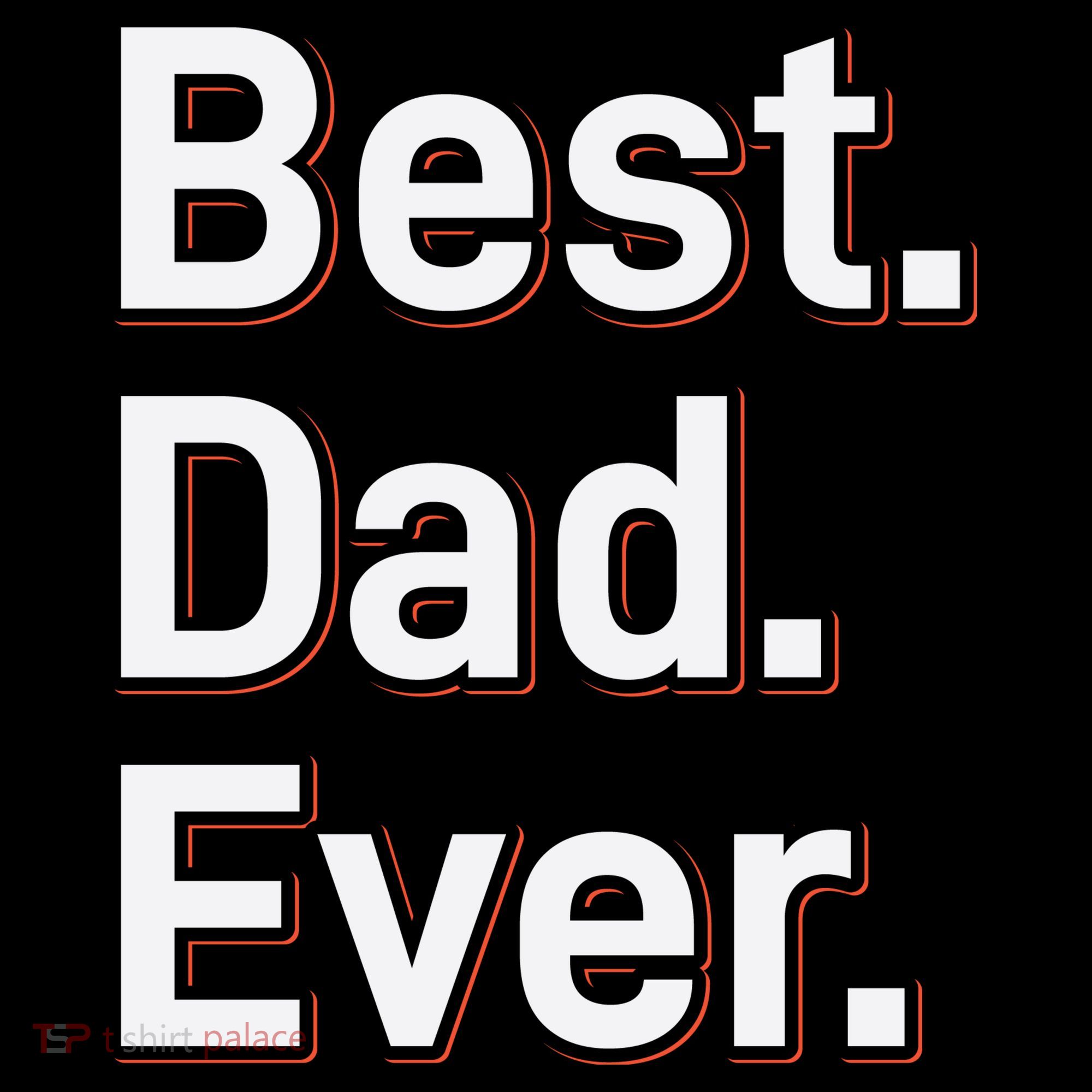 Best Dad Ever Sweatshirt