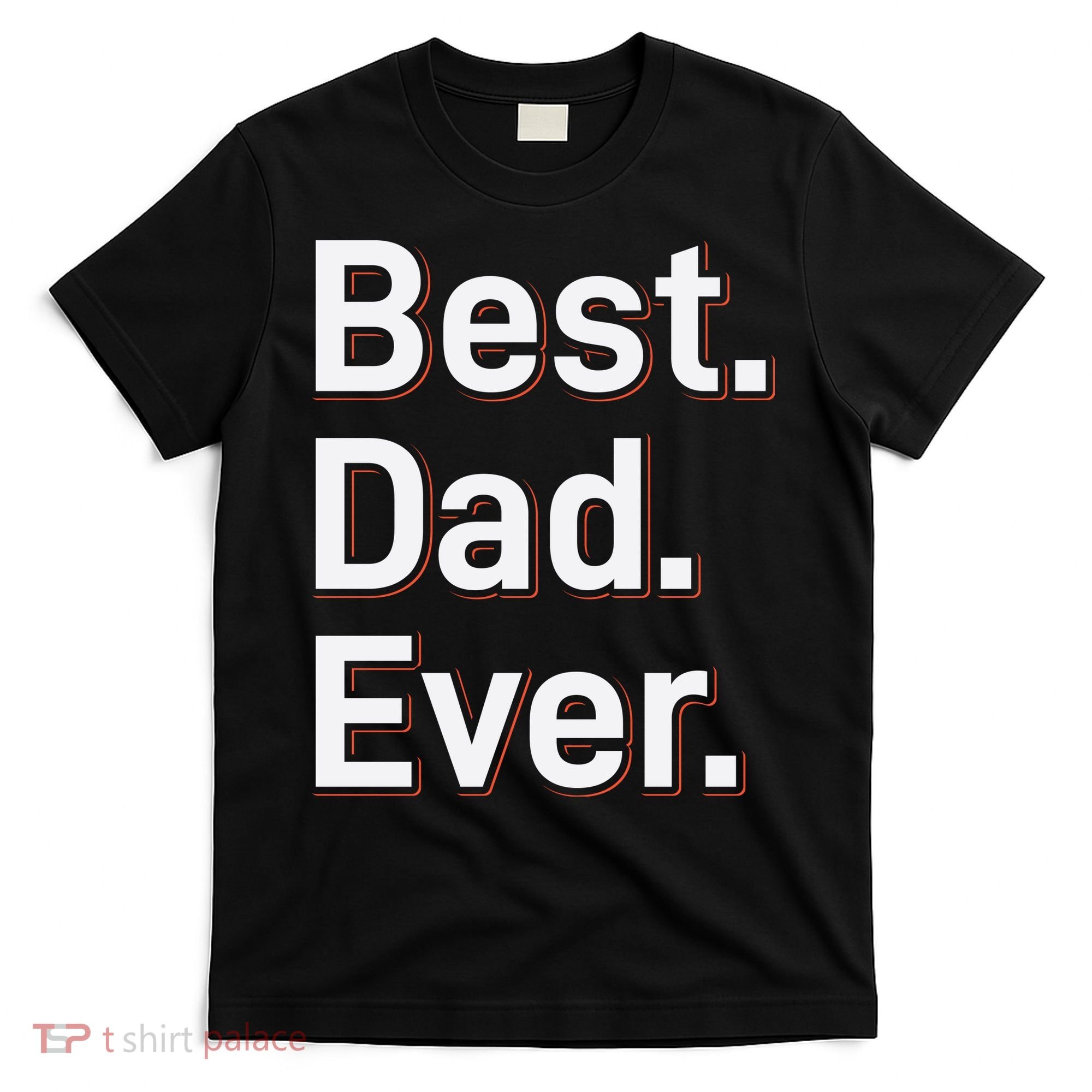 Best Dad Ever T-Shirt