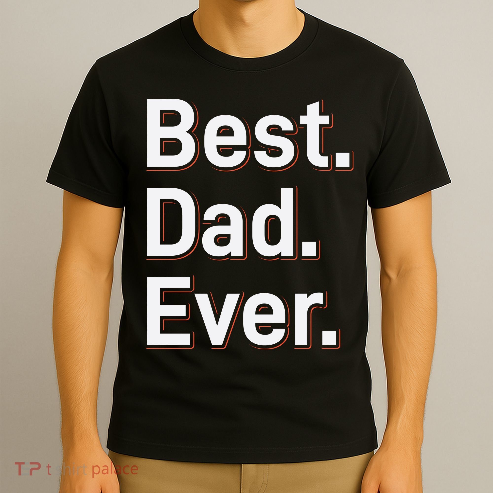 Best Dad Ever T-Shirt