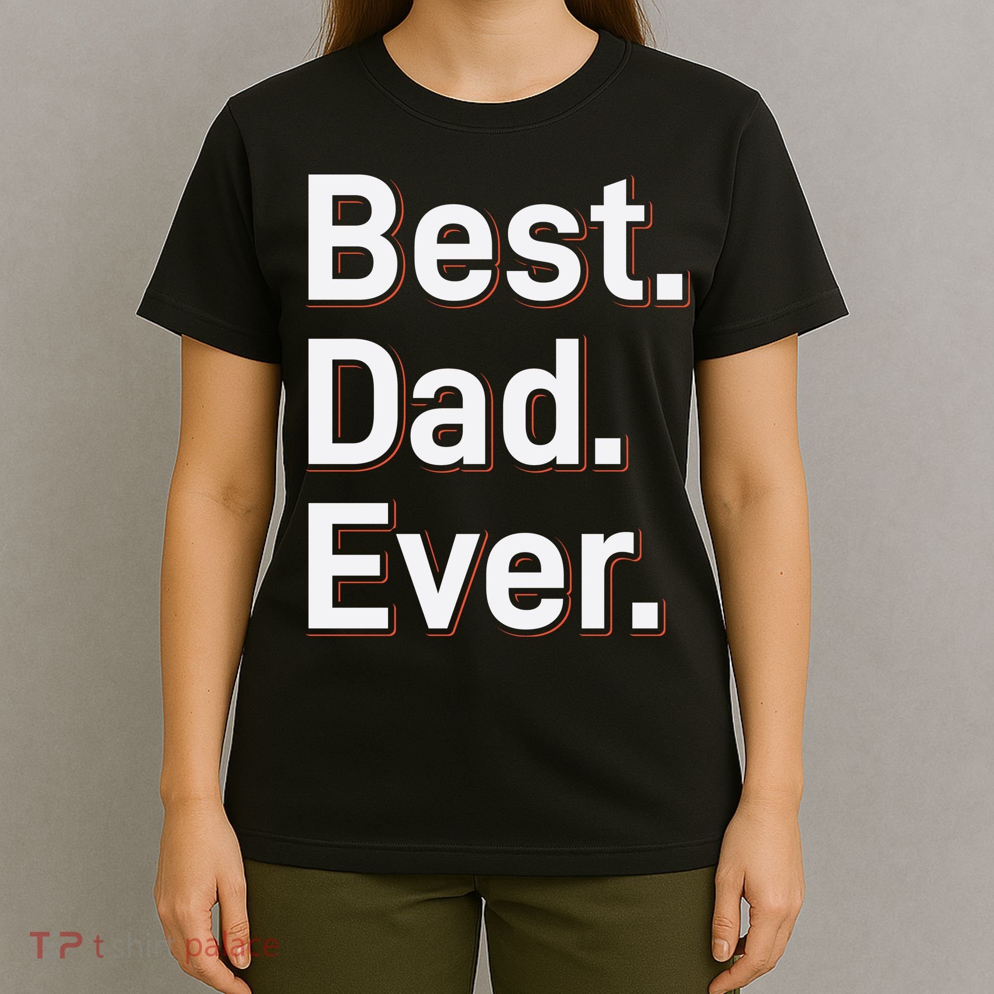 Best Dad Ever T-Shirt