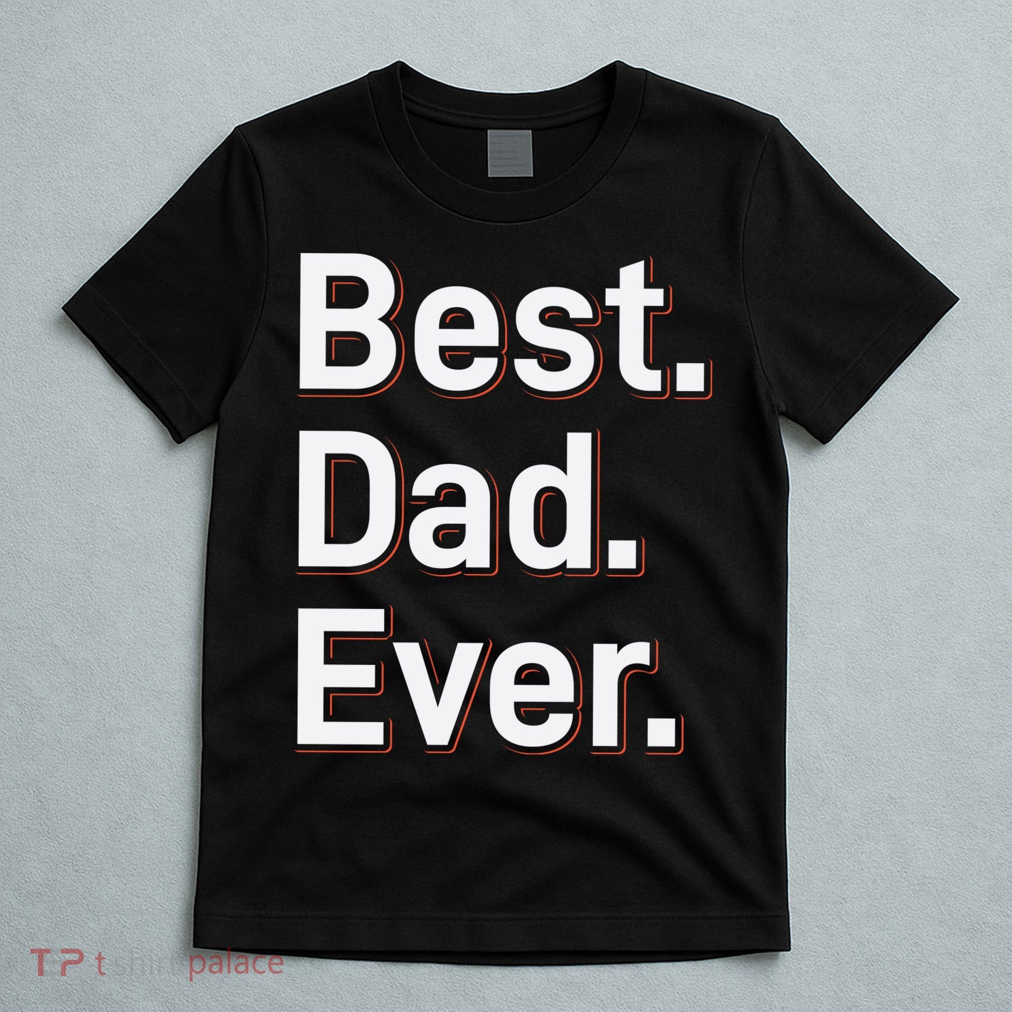 Best Dad Ever T-Shirt