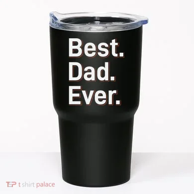Best Dad Ever Tumbler