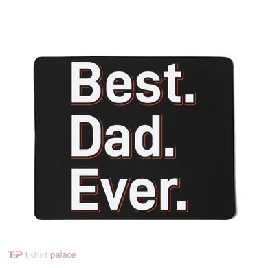 Best Dad Ever Mousepad
