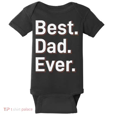 Best Dad Ever Baby Bodysuit