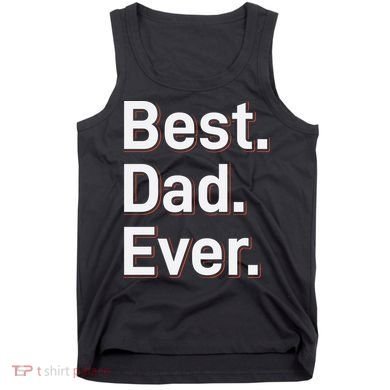 Best Dad Ever Tank Top