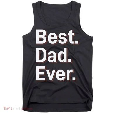 Best Dad Ever Tank Top