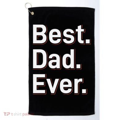 Best Dad Ever Golf Towel