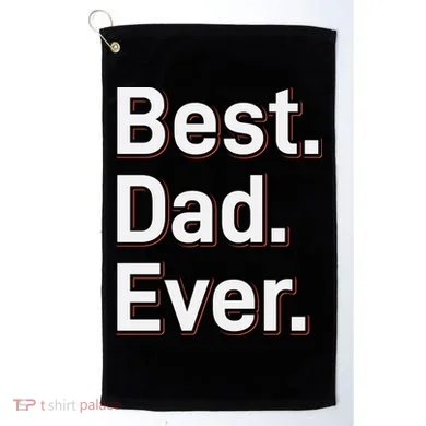 Best Dad Ever Golf Towel