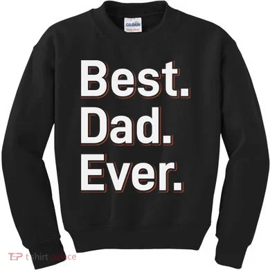 Best Dad Ever Kids Sweatshirt