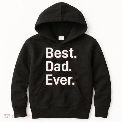 Best Dad Ever Kids Hoodie