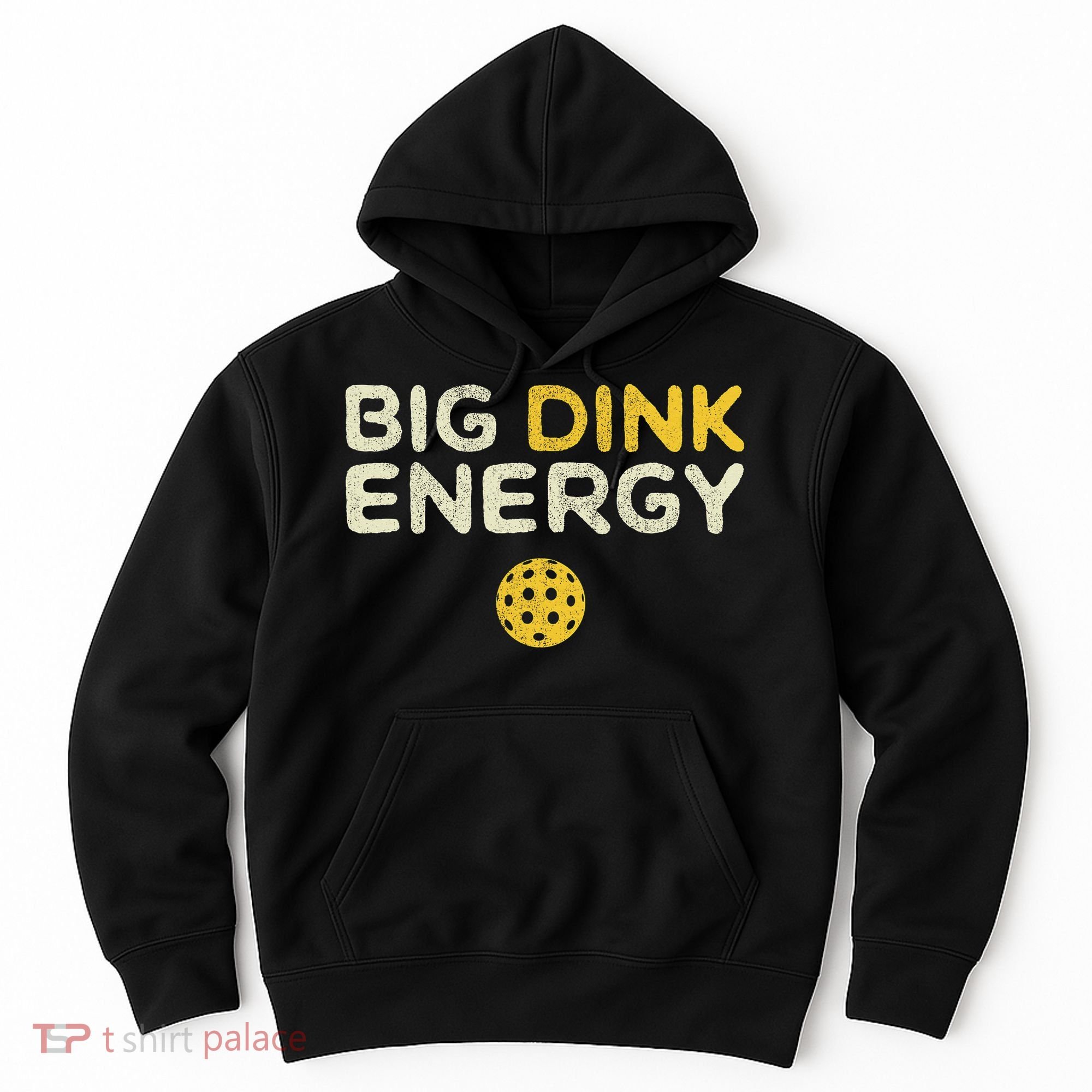 Big Dink Energy Pickleball Funny Pickle Ball Lover Hoodie