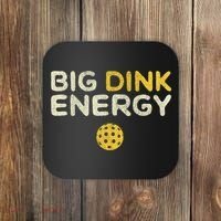 Big Dink Energy Pickleball Funny Pickle Ball Lover Coaster thumb 0