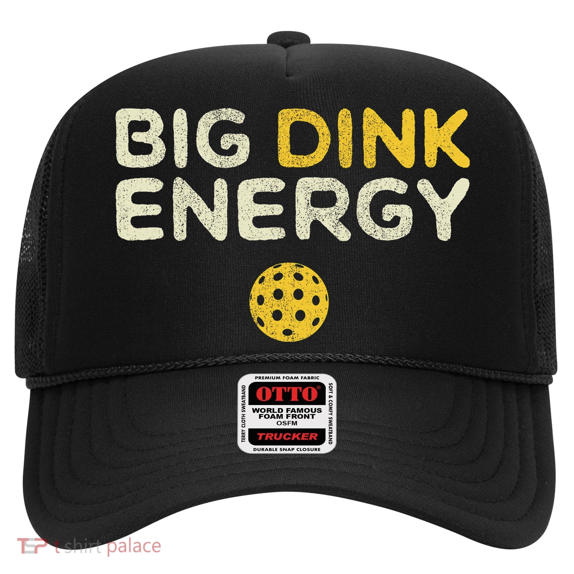 Big Dink Energy Pickleball Funny Pickle Ball Lover Hat