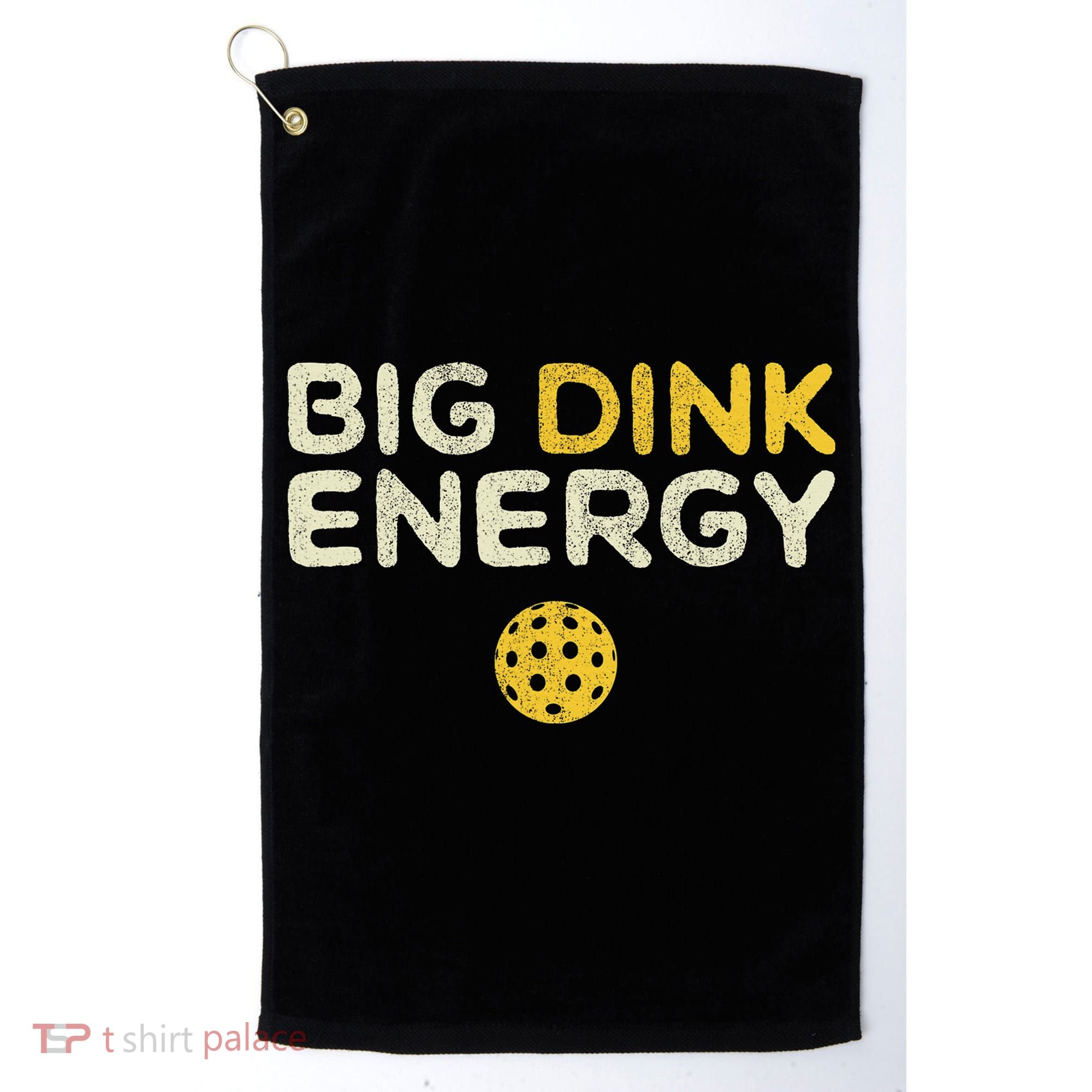 Big Dink Energy Pickleball Funny Pickle Ball Lover Golf Towel