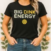 Big Dink Energy Pickleball Funny Pickle Ball Lover Women's T-Shirt thumb 2