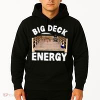 Big Deck Energy Funny Hoodie thumb 2