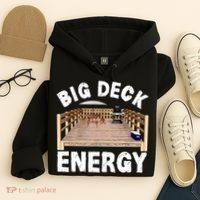 Big Deck Energy Funny Hoodie thumb 4