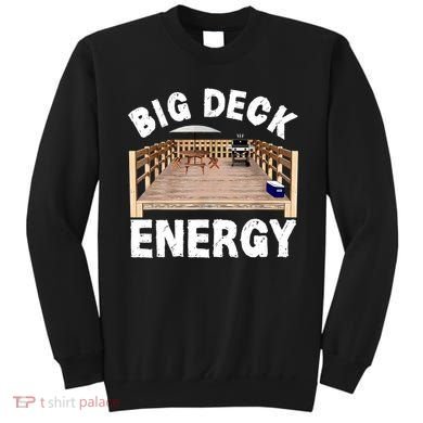 Big Deck Energy Funny Sweatshirt