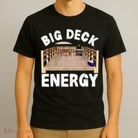 Big Deck Energy Funny T-Shirt thumb 3