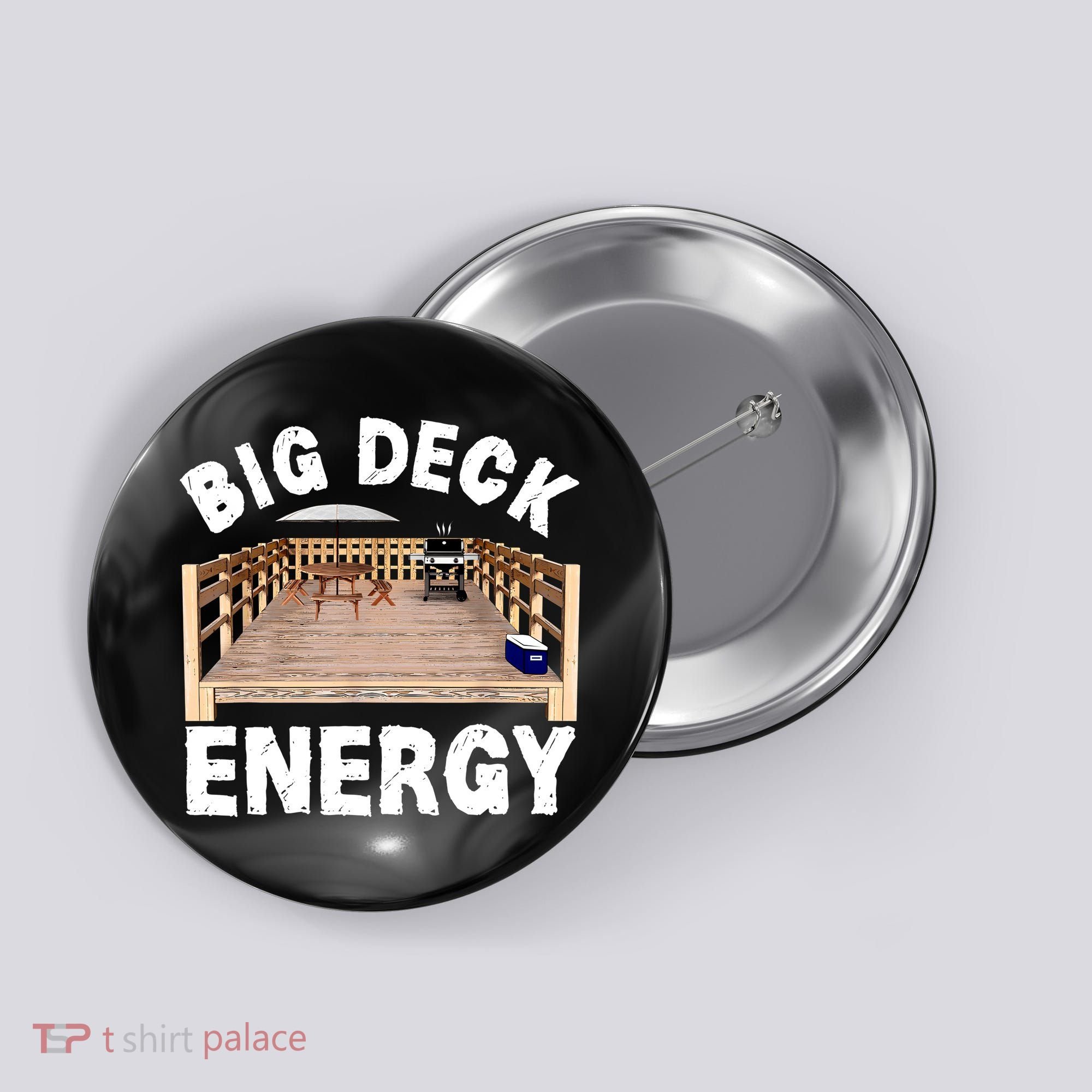 Big Deck Energy Funny Button