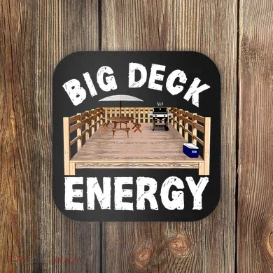 Big Deck Energy Funny Coaster