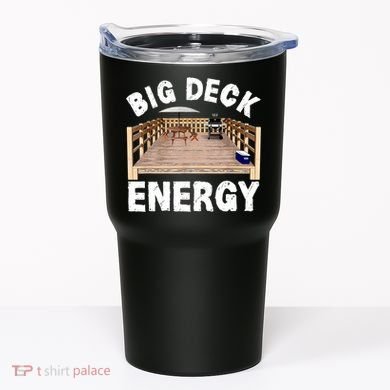 Big Deck Energy Funny Tumbler