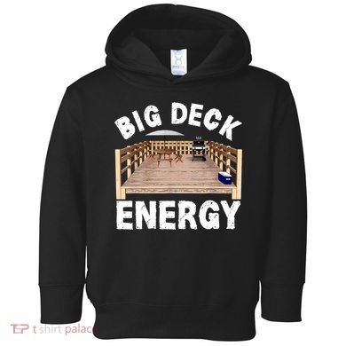 Big Deck Energy Funny Toddler Hoodie