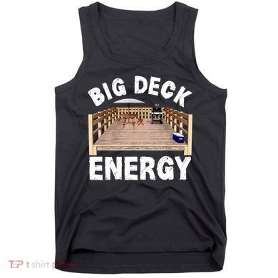 Big Deck Energy Funny Tank Top