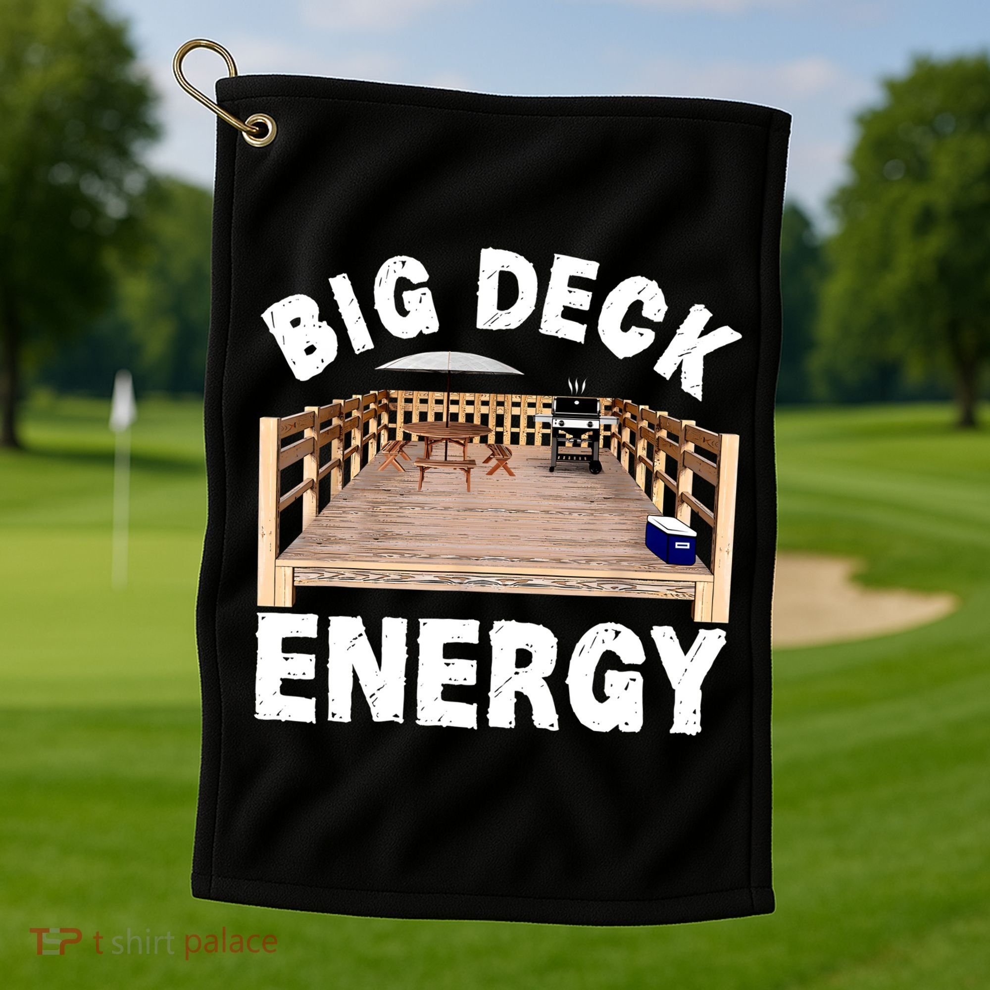 Big Deck Energy Funny Golf Towel