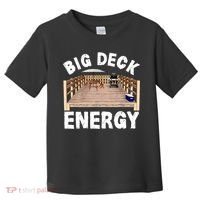 Big Deck Energy Funny Toddler T-Shirt thumb 0